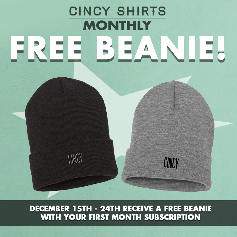 Free Beanie With Your Cincy Shirts Subscription!