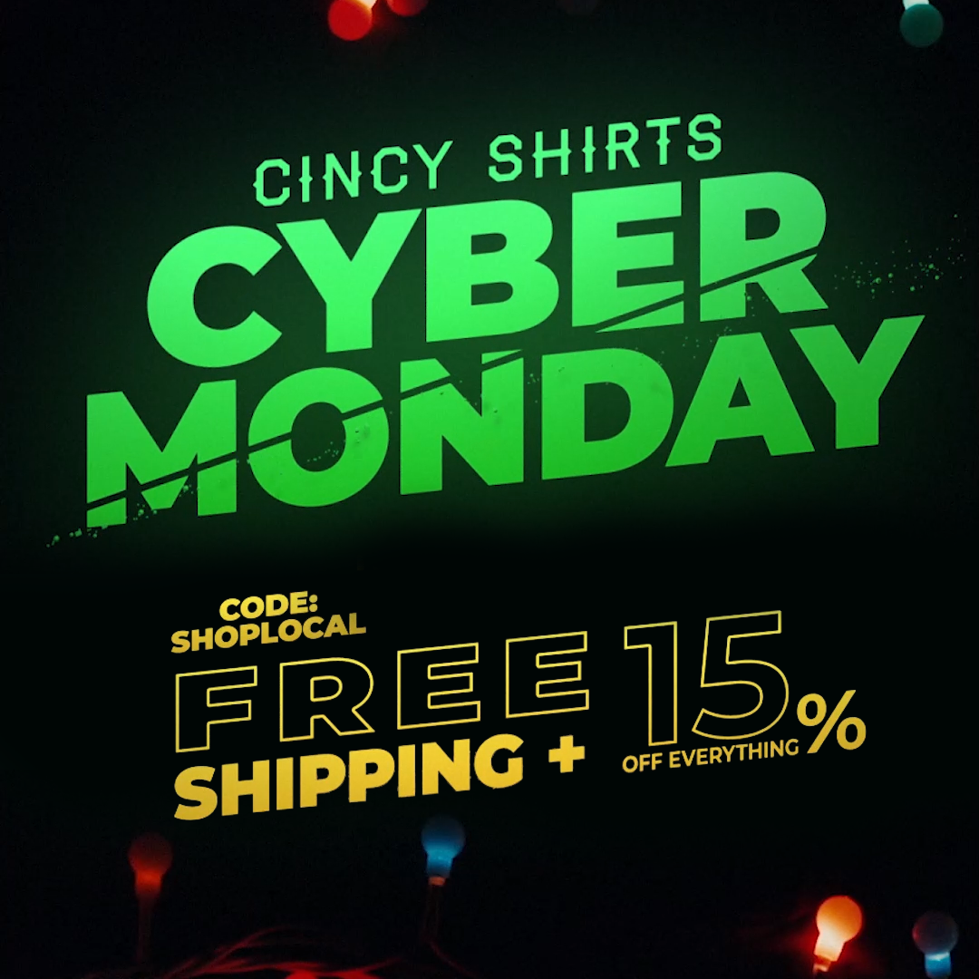 Cincy Shirts' Cyber Monday 2020 Deals Are Here!