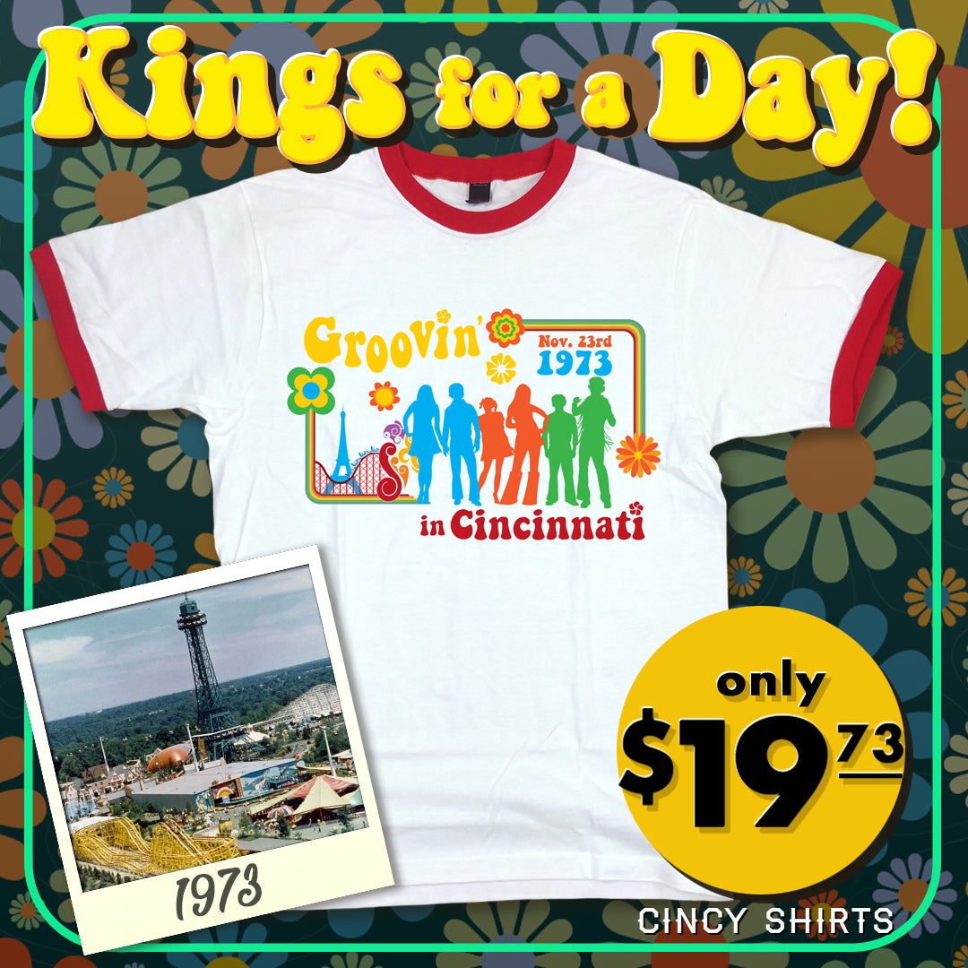 Be Kings for a Day, Groovin' in Cincinnati!