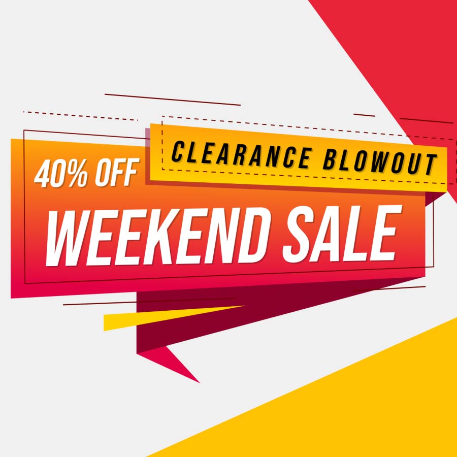 40% Off Weekend Clearance Blowout Sale!