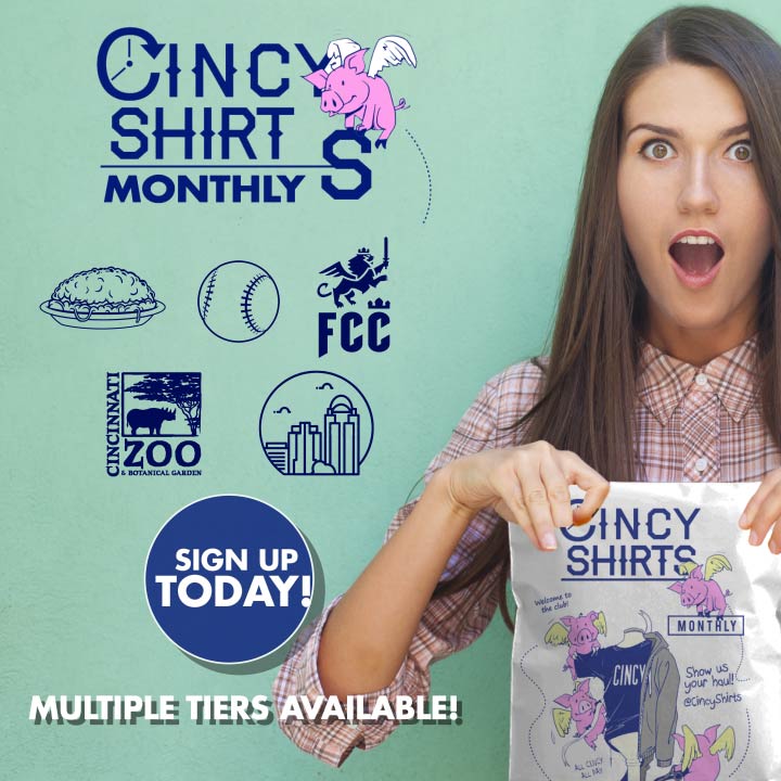 Cincy Shirts Subscriptions!