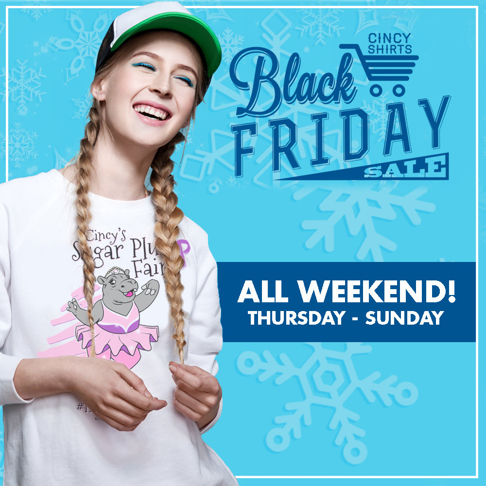 Cincy Shirts' Black Friday Weekend Sale!