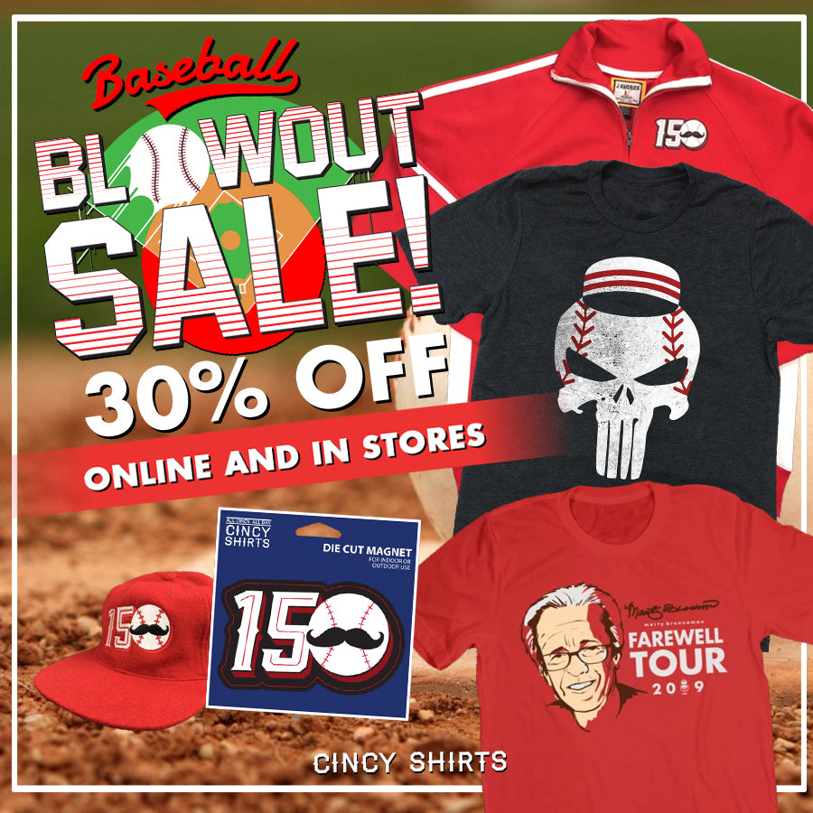 Save BIG During Cincy Shirts' Baseball Blowout Sale!