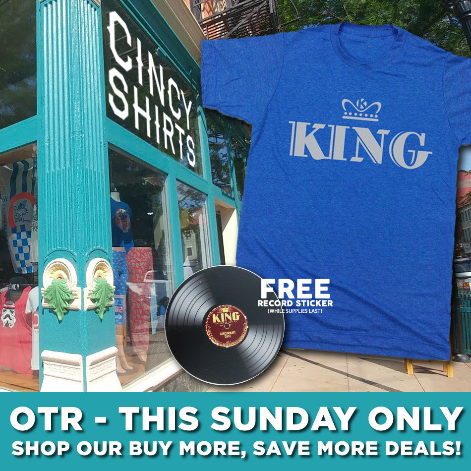 Buy More, Save More at Cincy Shirts OTR This Sunday!