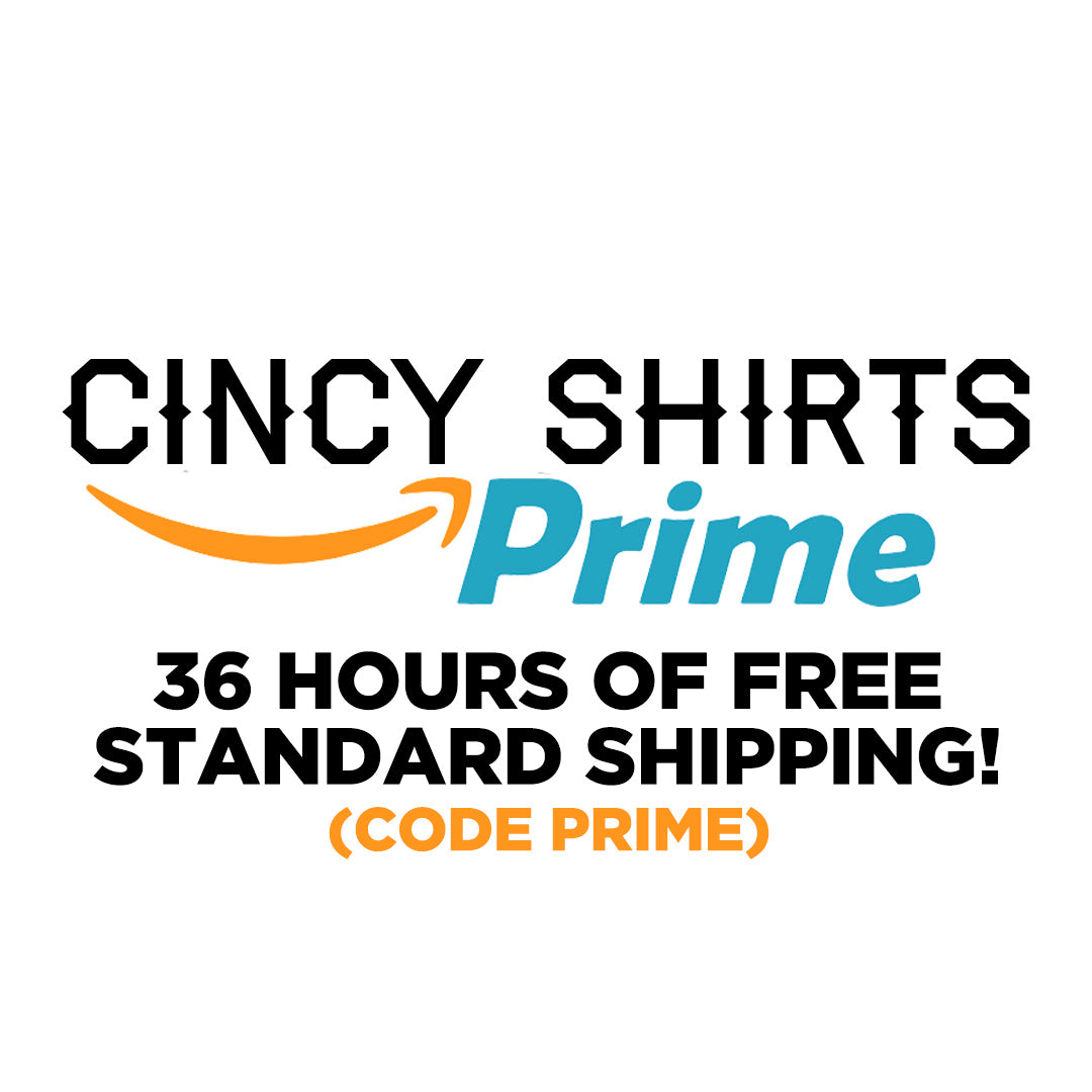 Introducing 36 Hours of Cincy Shirts Prime!