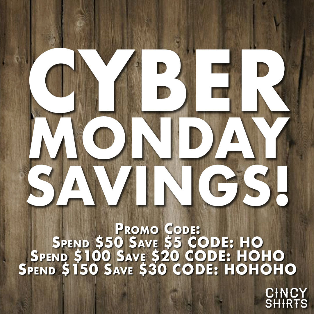 Save with Cincy Shirts Cyber Monday Deals!