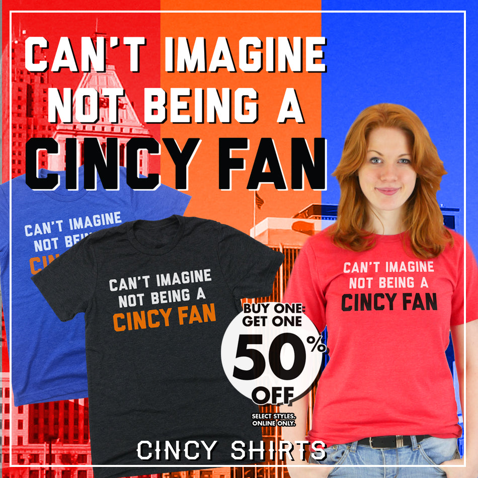 Buy One, Get One 50% Off Cincy Fan Tees!