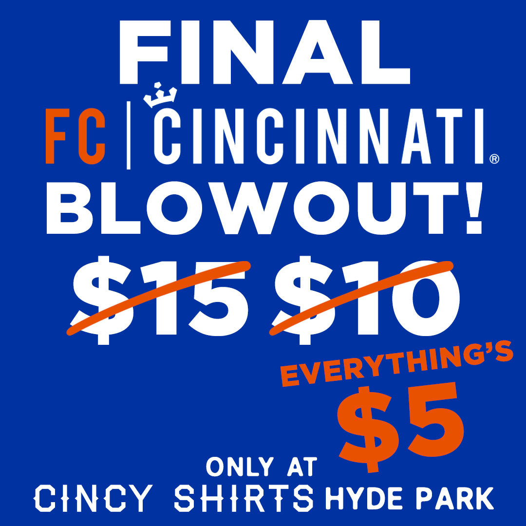 Last Chance for the FINAL FC Cincinnati Blowout Sale!
