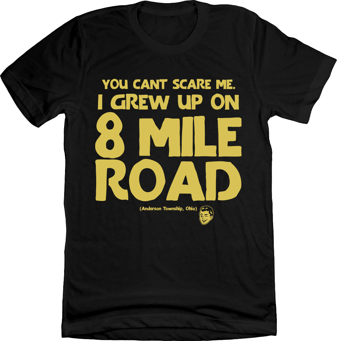 I Grew Up on Eight Mile Rd. black T-shirt Cincy Shirts