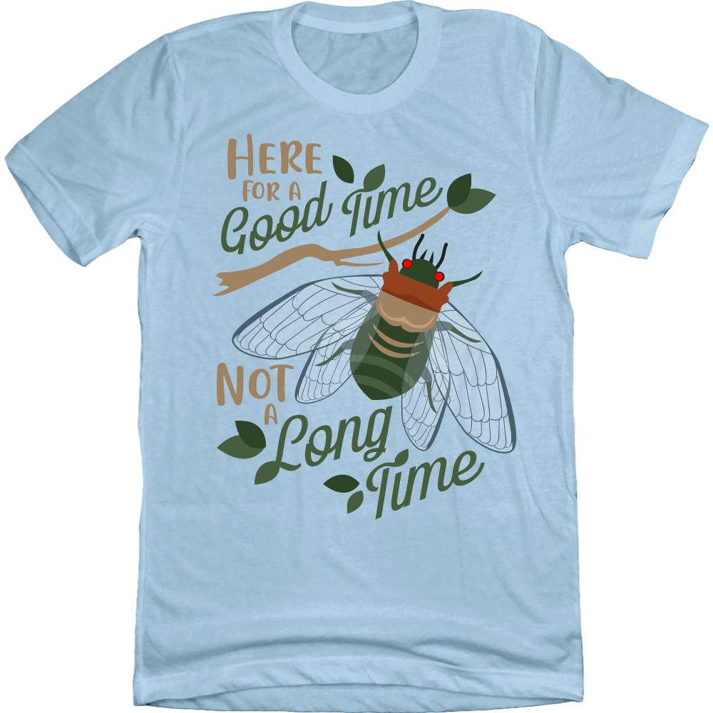 Cicadas Here For a Good Time