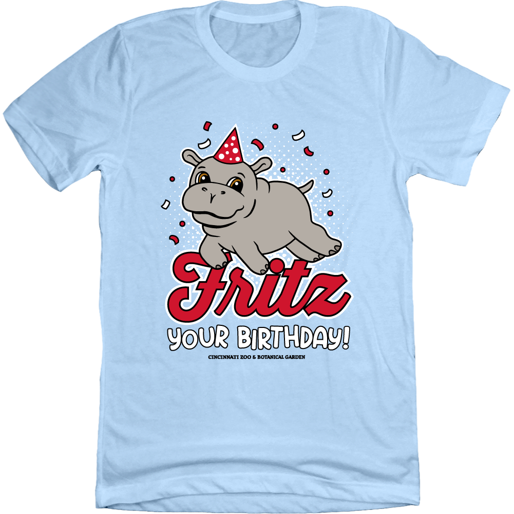 Fritz Your Birthday light blue tee Cincy Shirts