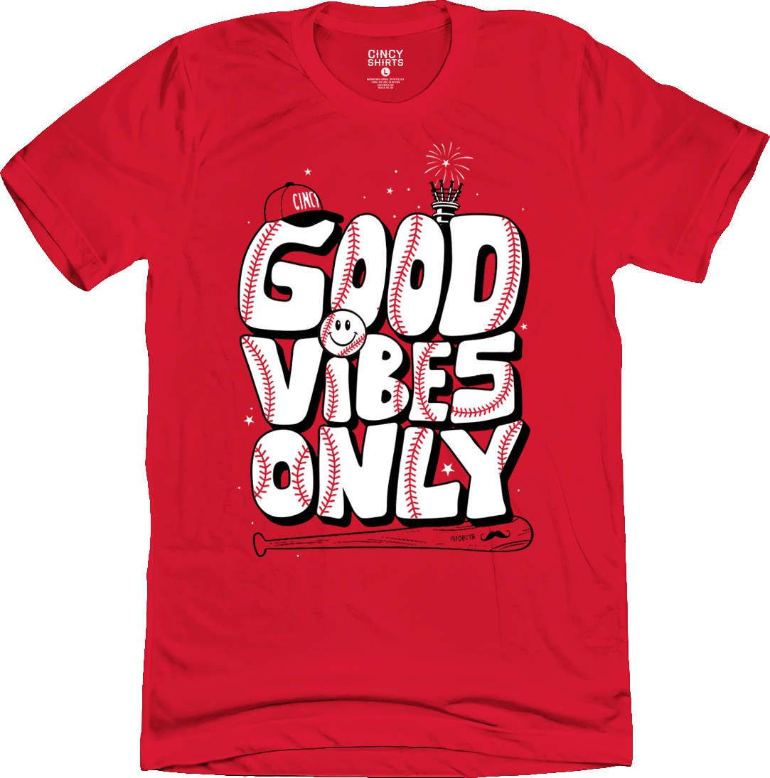 Good Vibes Only Cincinnati Baseball