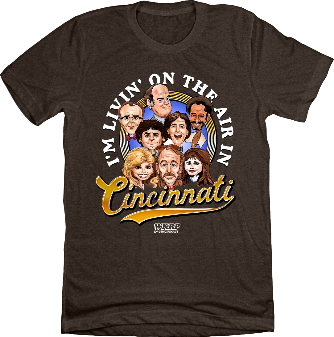 I'm Livin' On The Air In Cincinnati Brown Tee