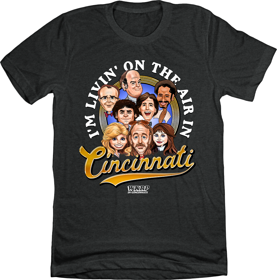 I'm Livin' On The Air In Cincinnati Dark Heather Tee