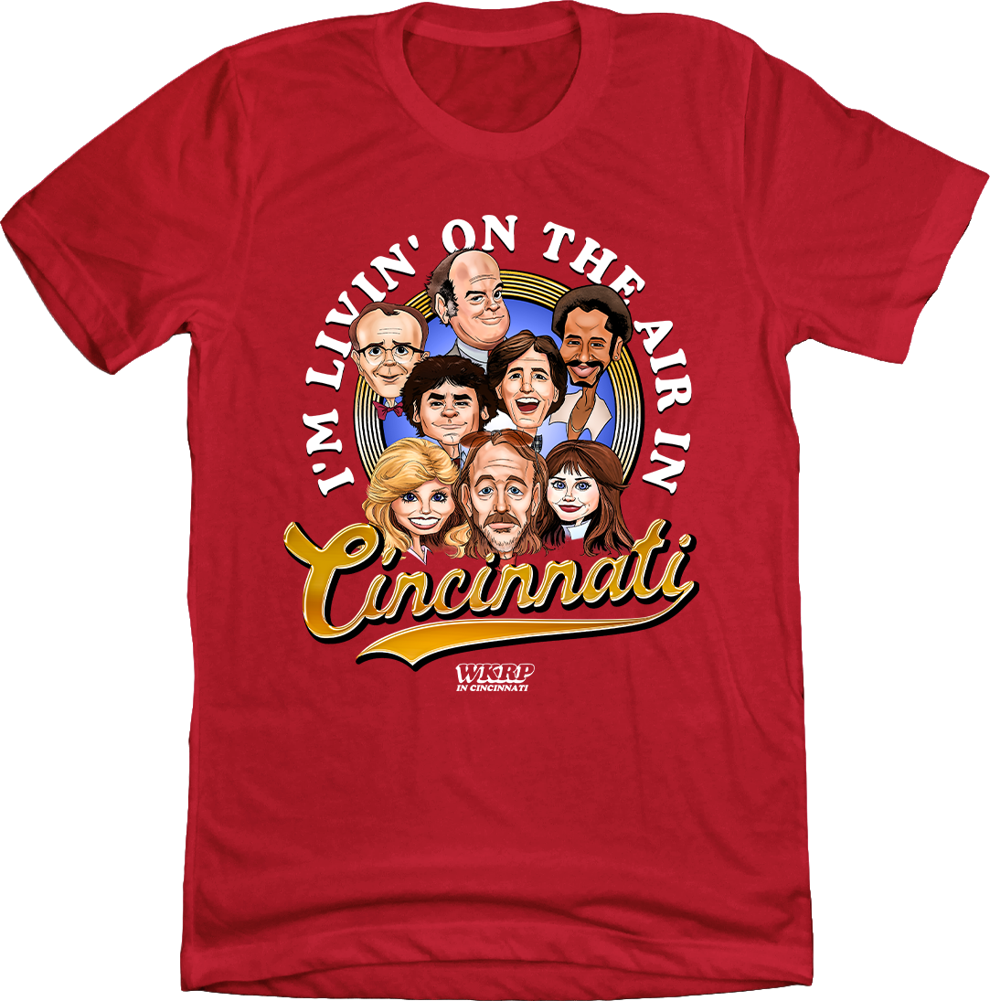 I'm Livin' On The Air In Cincinnati  Red Tee