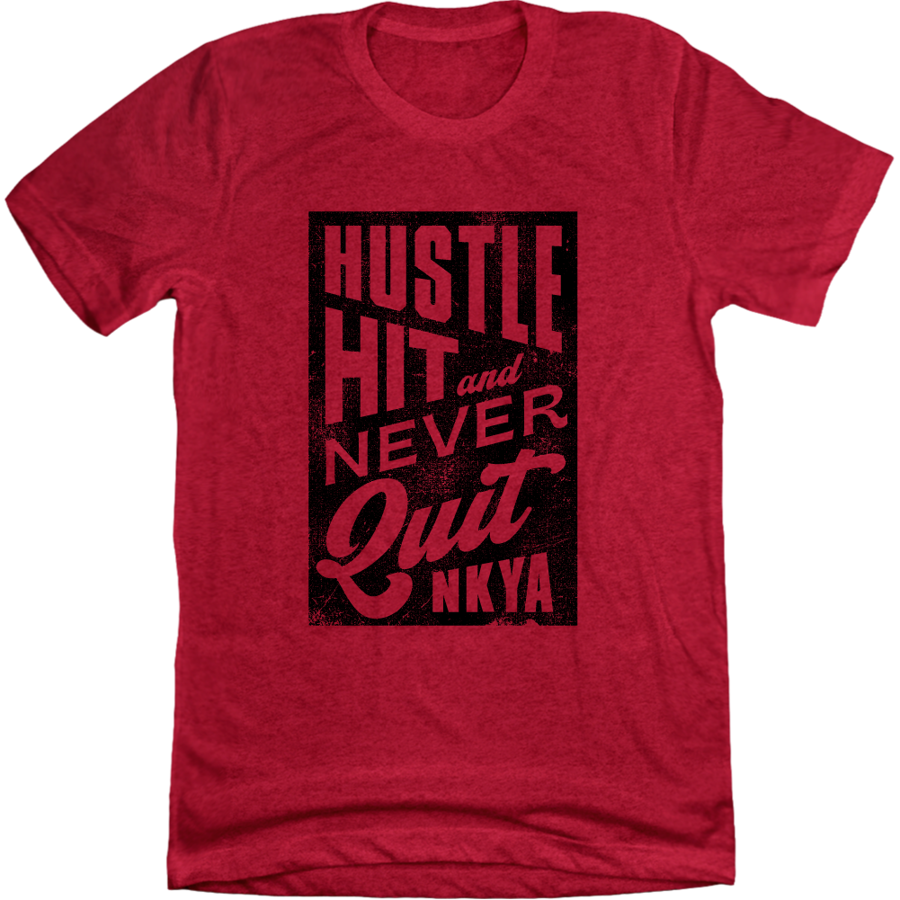 NKYA Hustle, Hit, Never Quit - Cincy Shirts