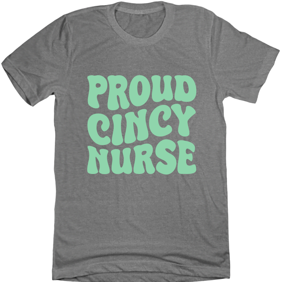 Proud Cincy Nurse Grey Tee