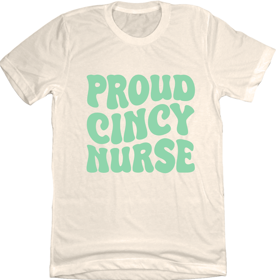 Proud Cincy Nurse Natural Tee