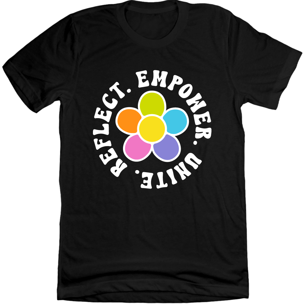 Reflect. Empower. Unite. Black Tee