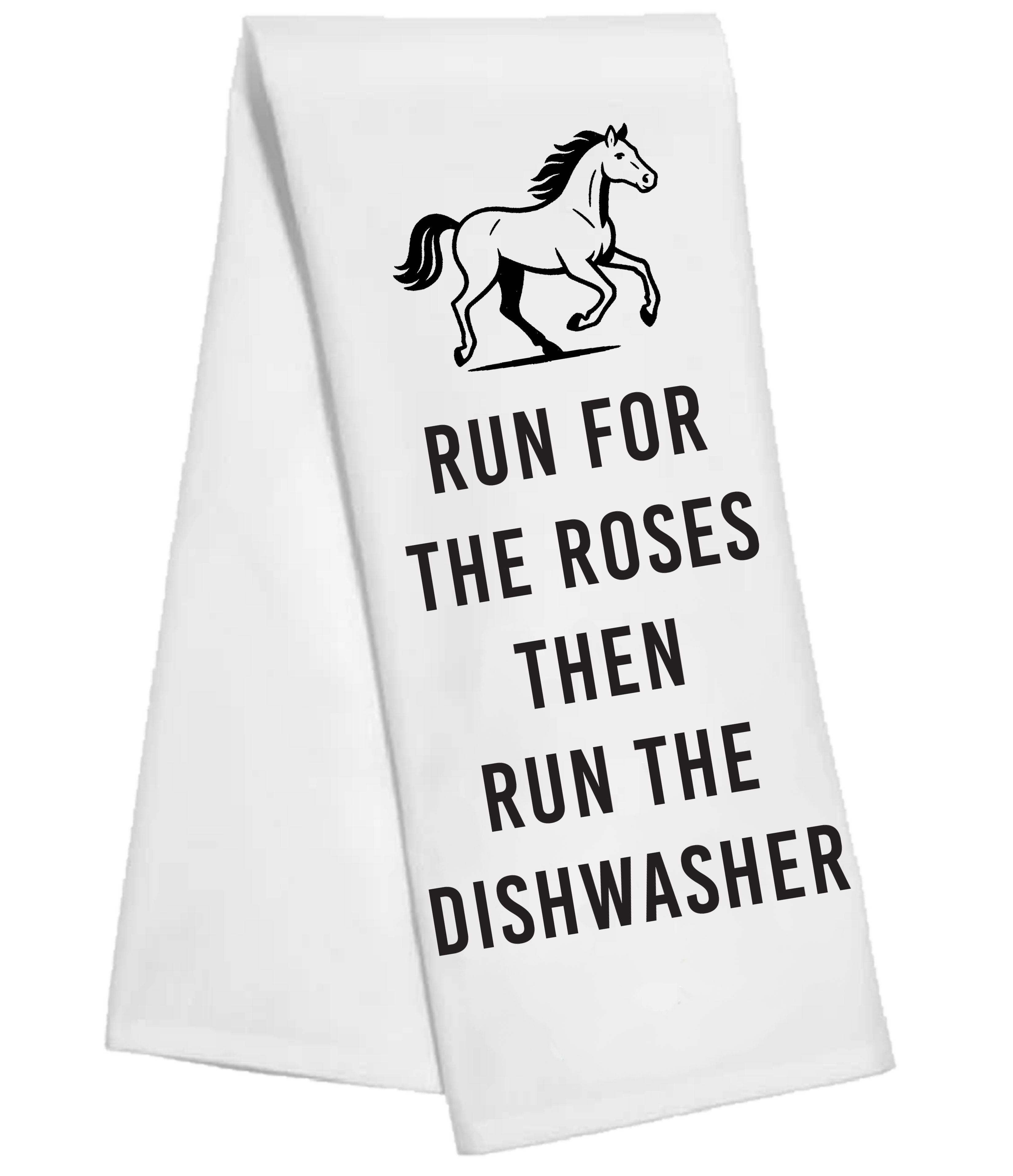 Run for the roses run then dishwasher Tea Towel