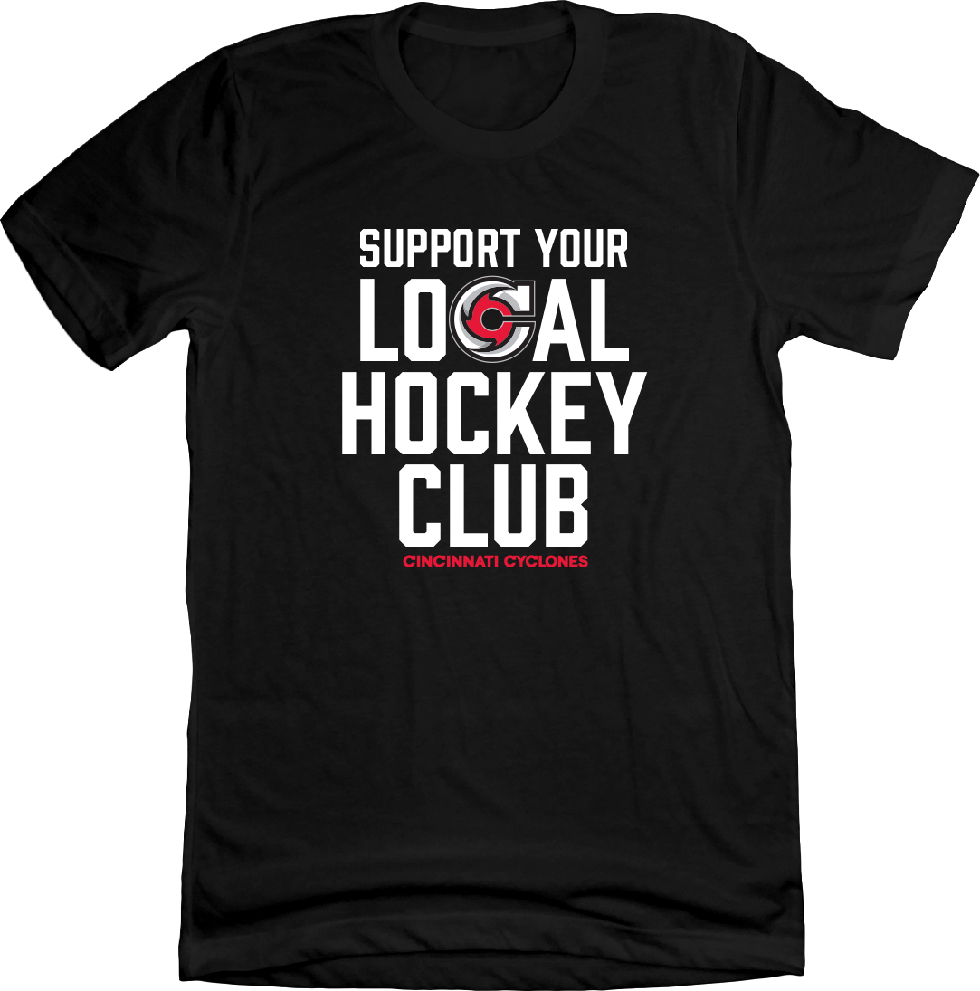 Support Your Local Hockey Club - Cincinnati Cyclones Tee