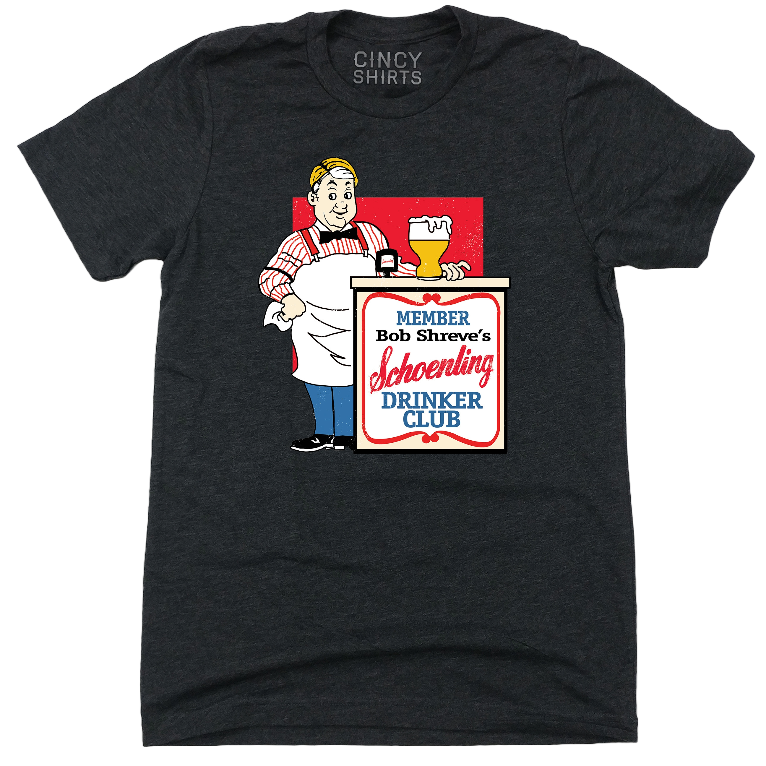 Bob Shreve's Drinker Club Member - Cincy Shirts