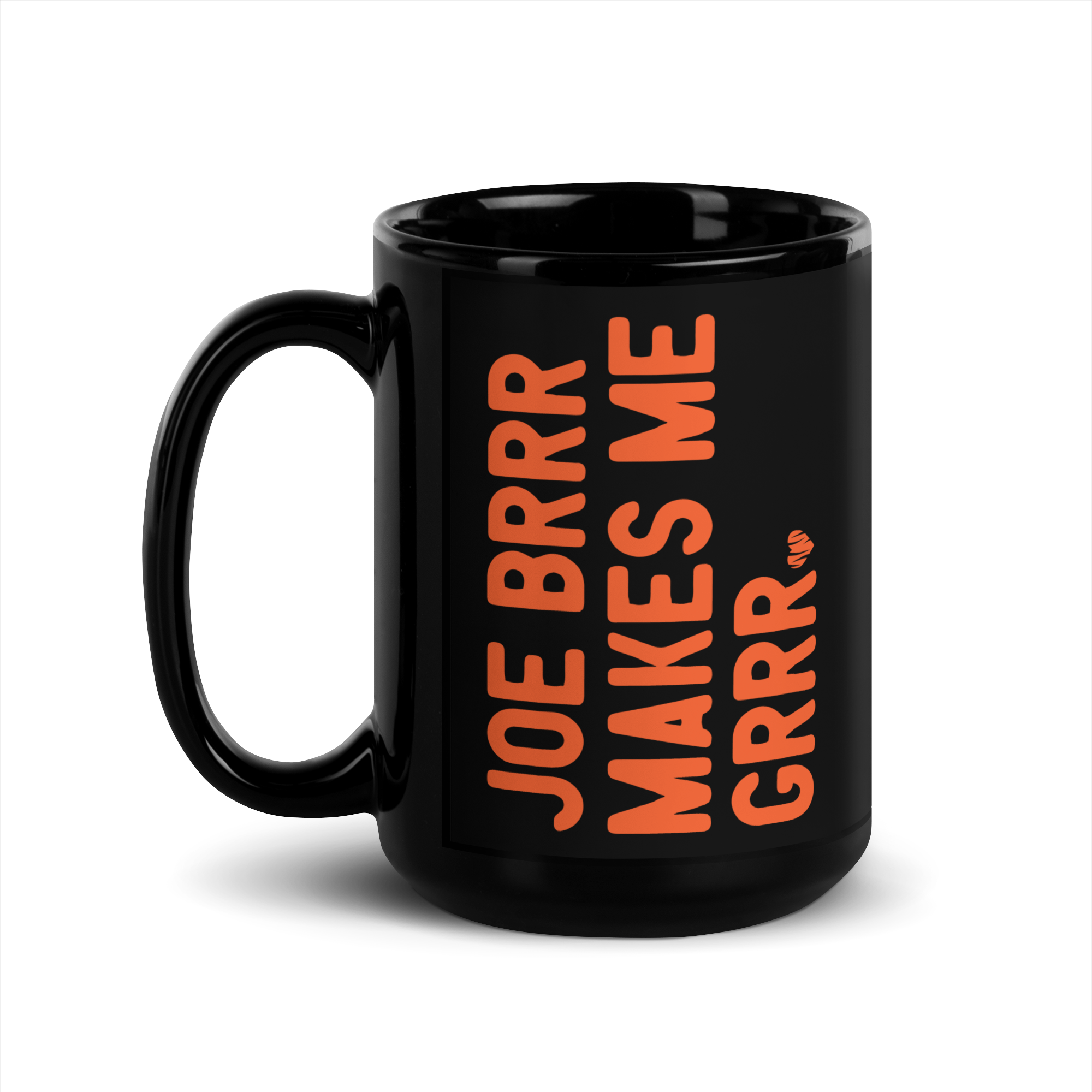 Joe Brrrr makes me Grrrr Mug