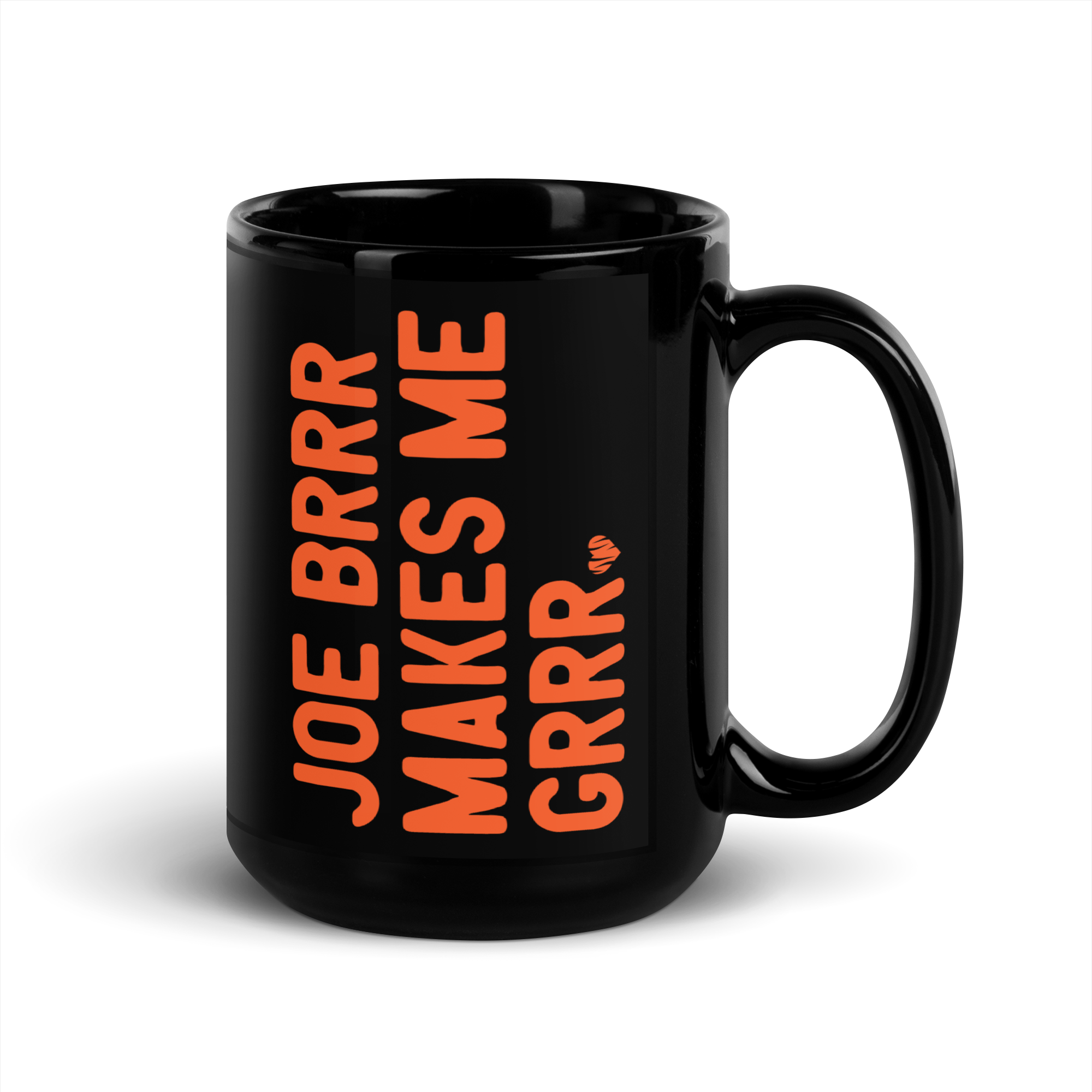 Joe Brrrr makes me Grrrr Mug
