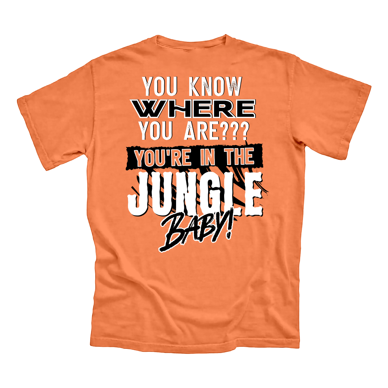 You're In The Jungle Baby! - Comfort Colors® Tee Back Print