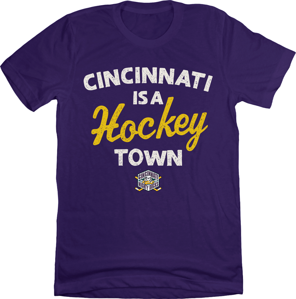 Cincinnati is a Hockey Town Ducks - Cincy Shirts