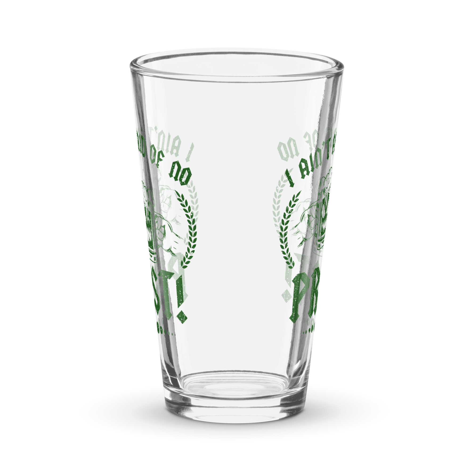 I Ain't Afraid of No Prost Pint Glass