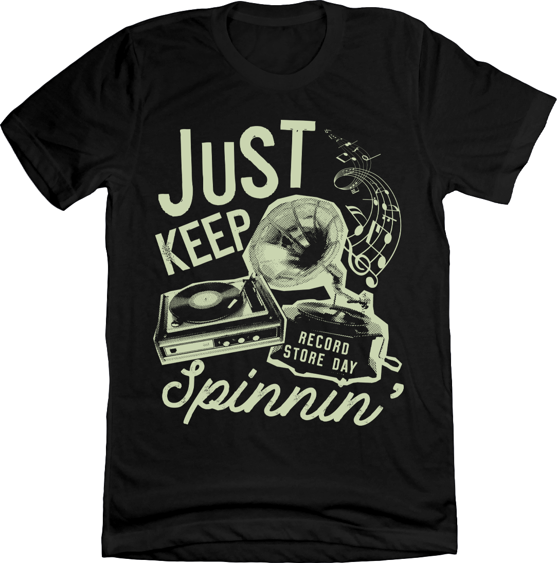 Just Keep Spinnin' Record Store Day