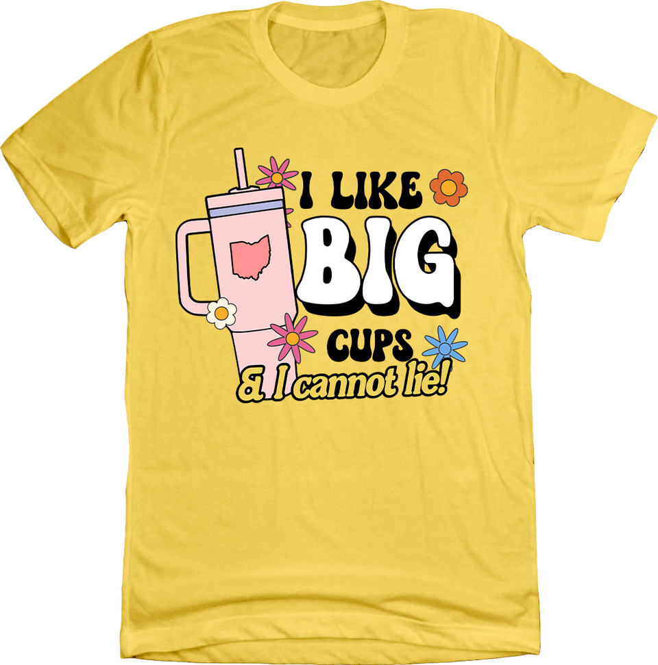 I Like Big Cups And I Cannot Lie Yellow Tee