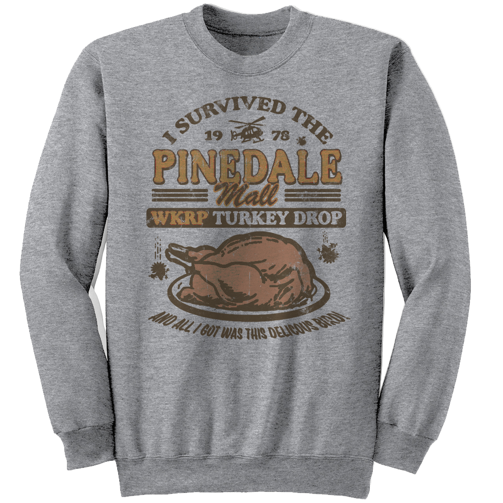 WKRP Turkey Drop Pinedale Mall I Survived grey crew Cincy Shirts