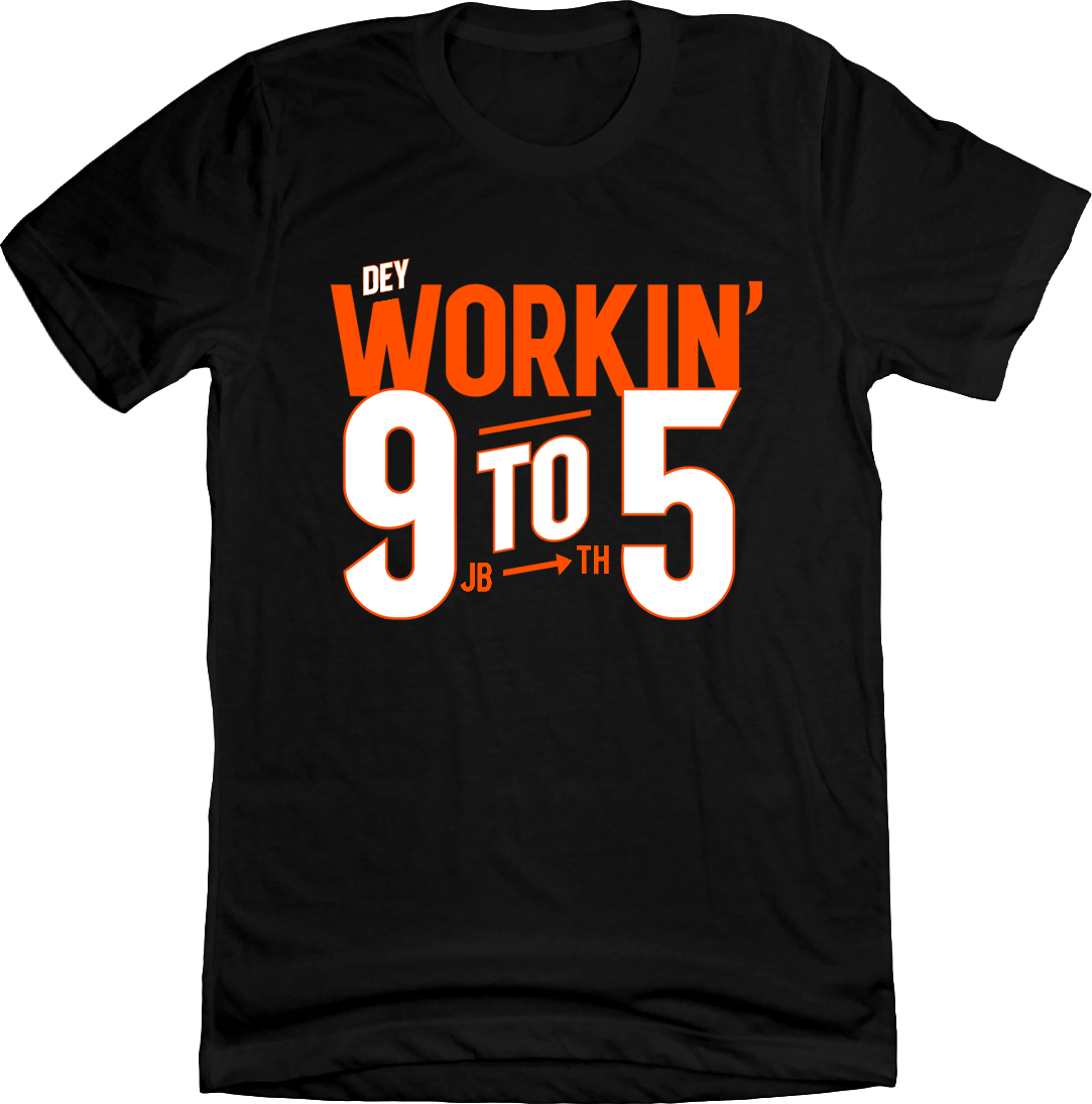Dey Workin' 9 to 5 - Cincy Shirts