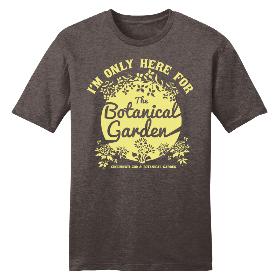 Only Here For The Botanical Garden - Cincy Shirts
