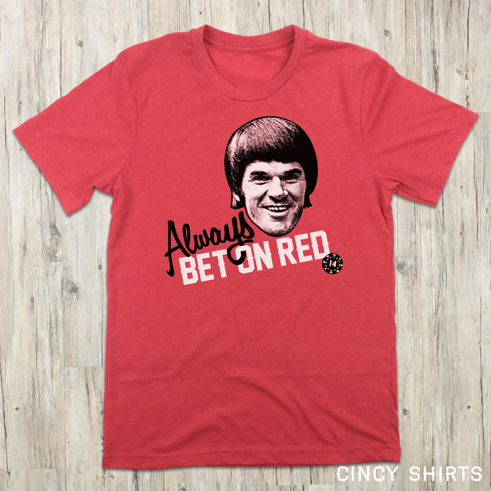 Always Bet On Red - Cincy Shirts