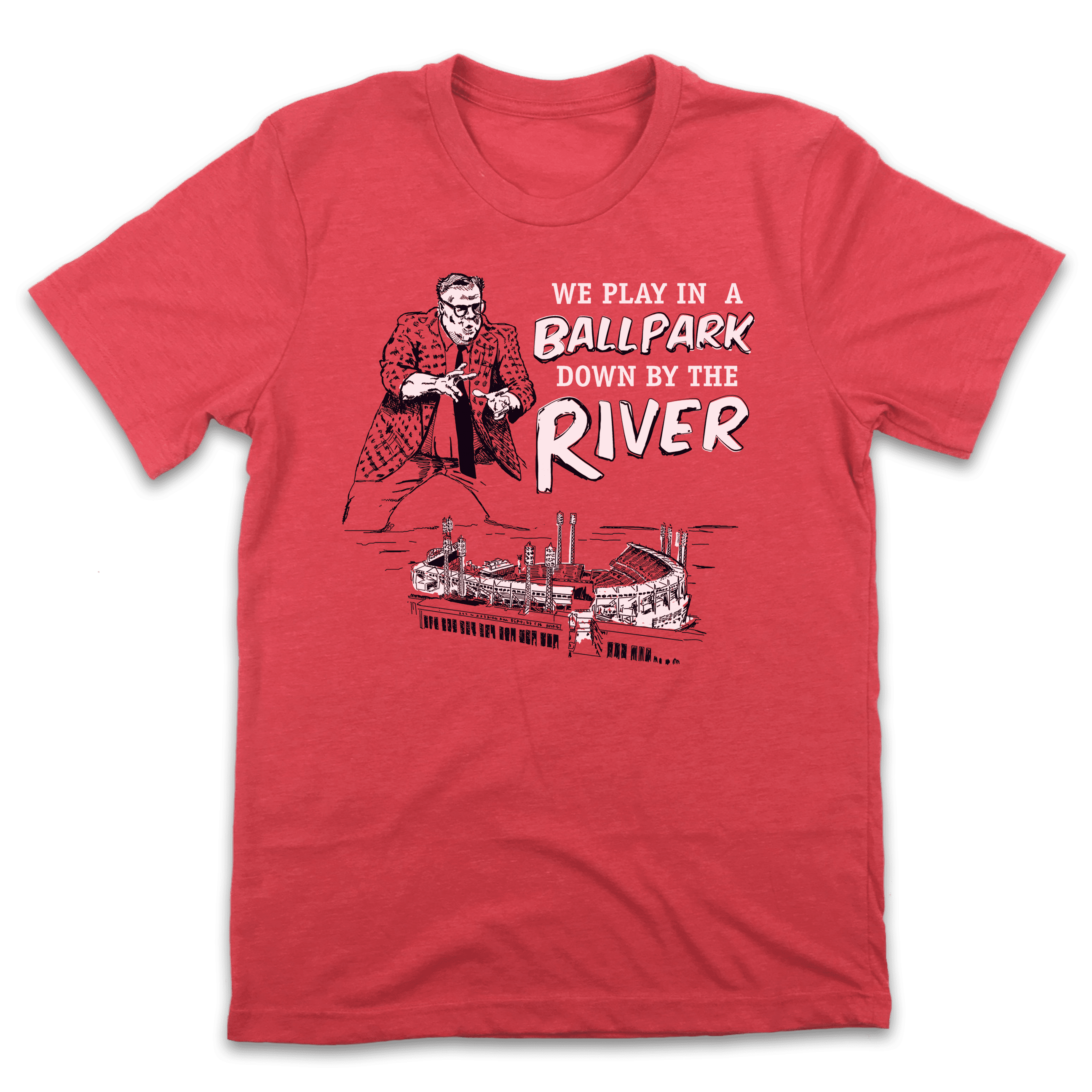Ballpark Down By The River - Cincy Shirts