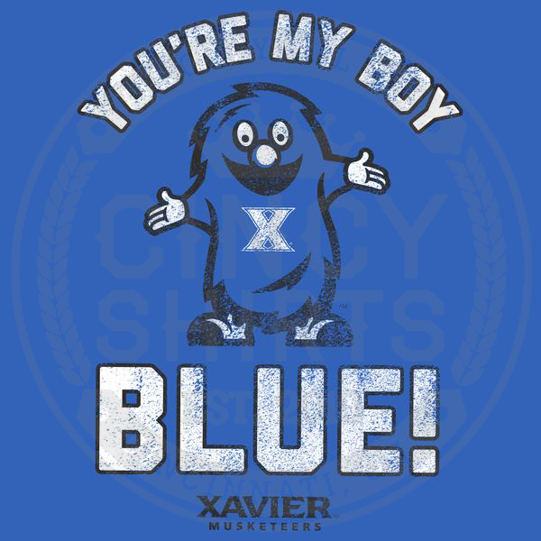 You're My Boy Blue! - Xavier University - Cincy Shirts