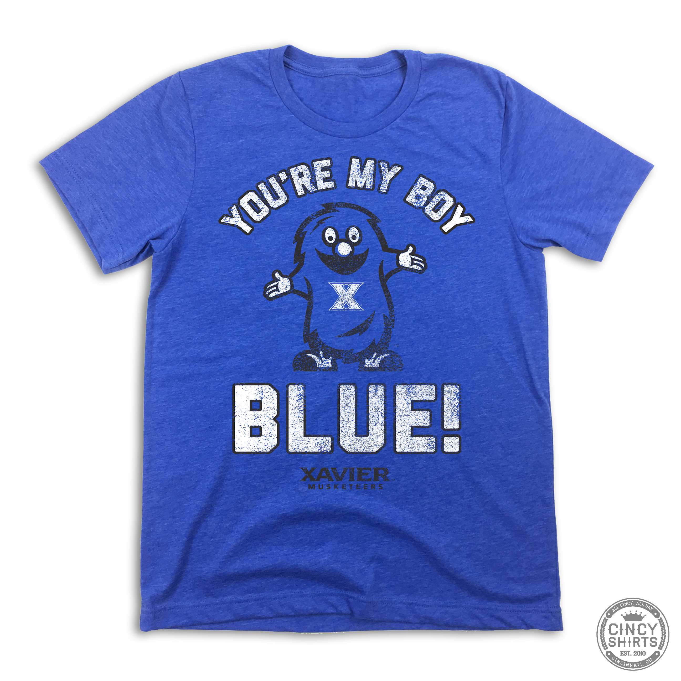 You're My Boy Blue! - Xavier University - Cincy Shirts