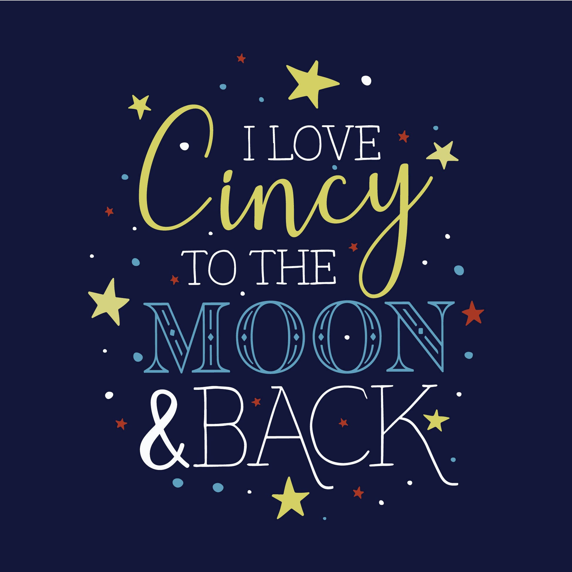 I Love Cincy To The Moon and Back - Cincy Shirts