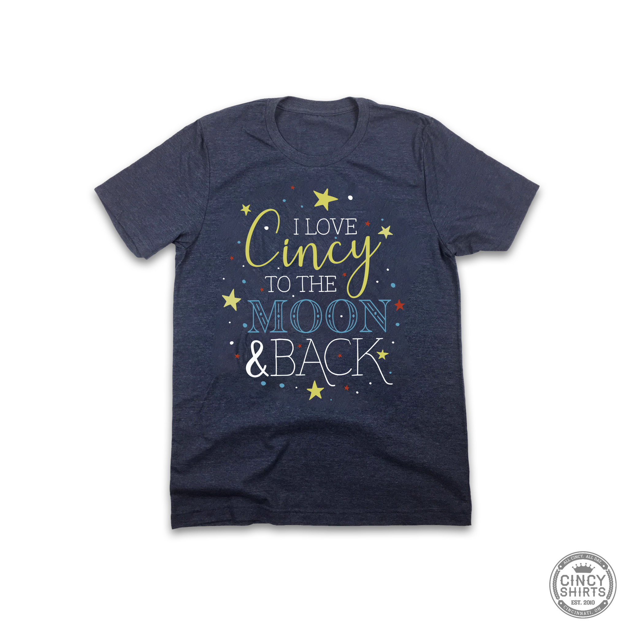 I Love Cincy To The Moon and Back - Cincy Shirts