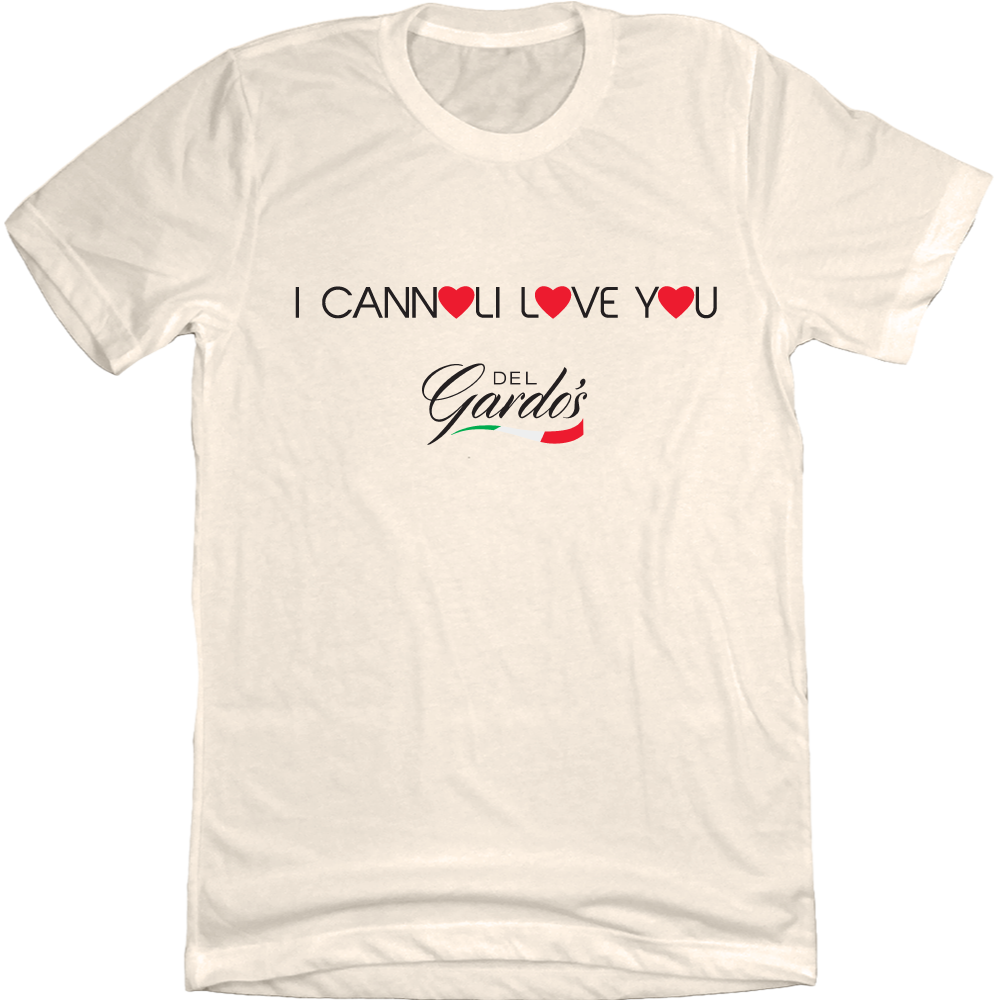 Del Gardo's Cannoli Love You T-shirt Natural White Cincy Shirts