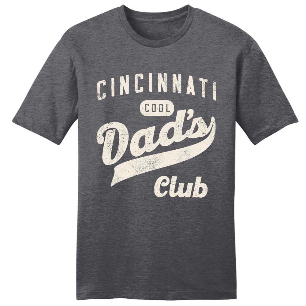 Cincinnati Cool Dad's Club - Cincy Shirts