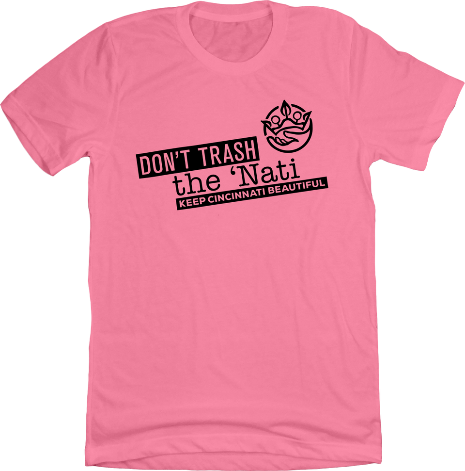 Don't Trash the 'Nati Modern Logo Cincy Shirts Pink T-shirt