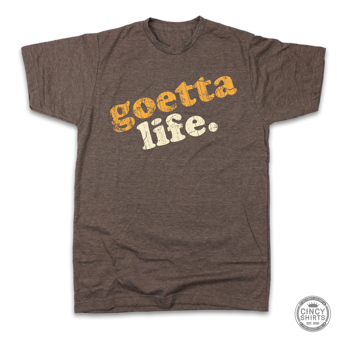 Goetta Life - Cincy Shirts