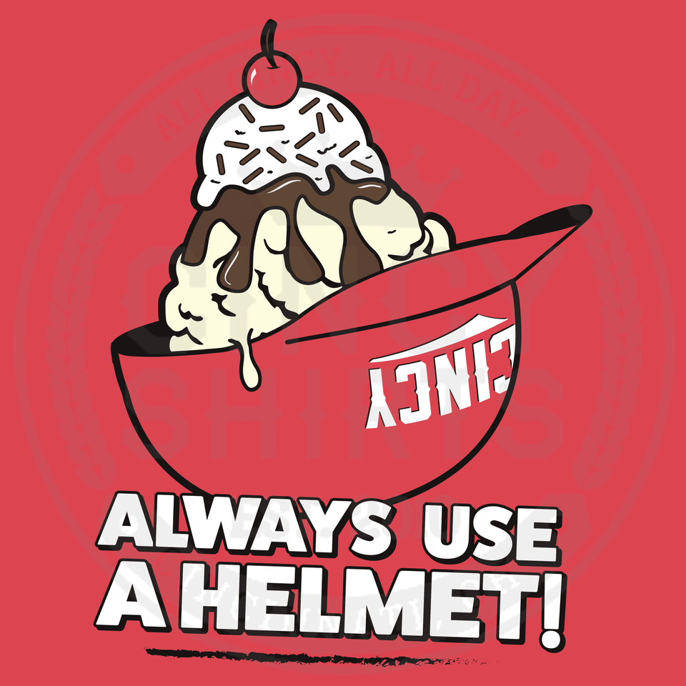 Always Use a Helmet! - Cincy Shirts