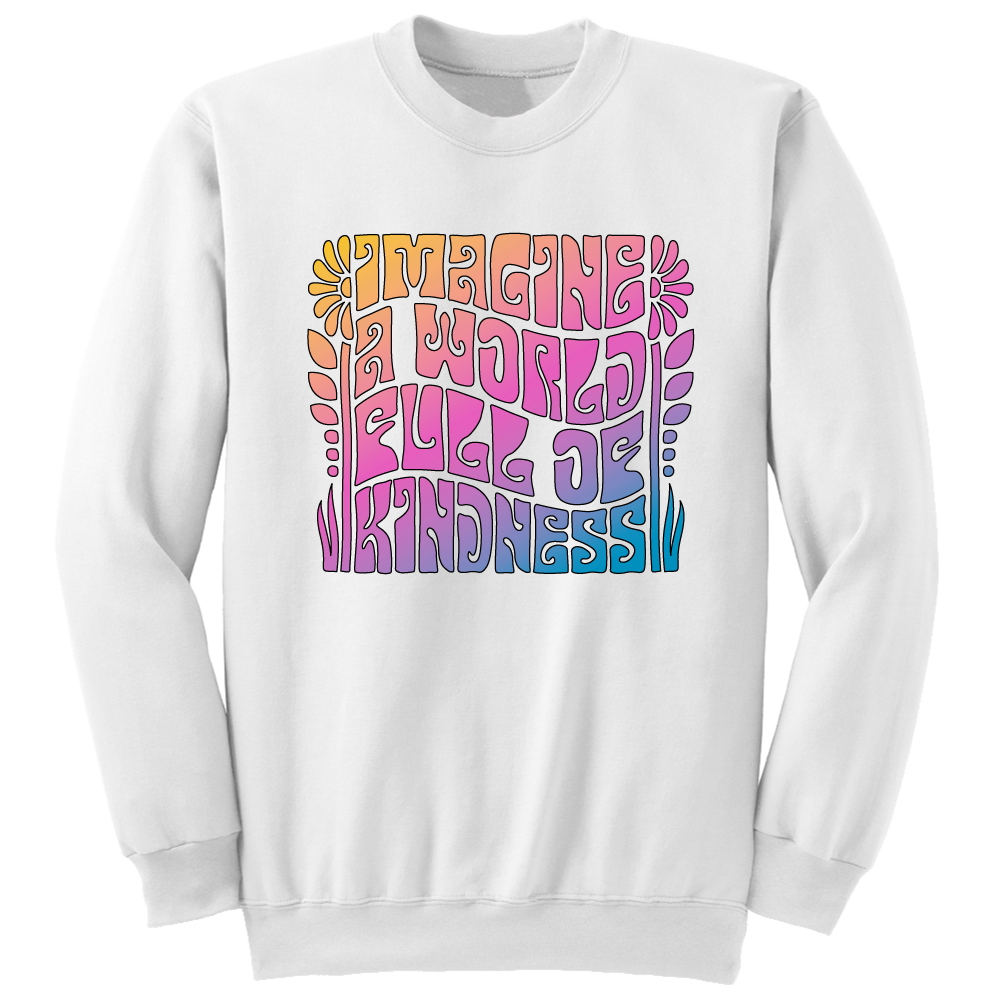 Imagine a World Full of Kindness - Cincy Shirts