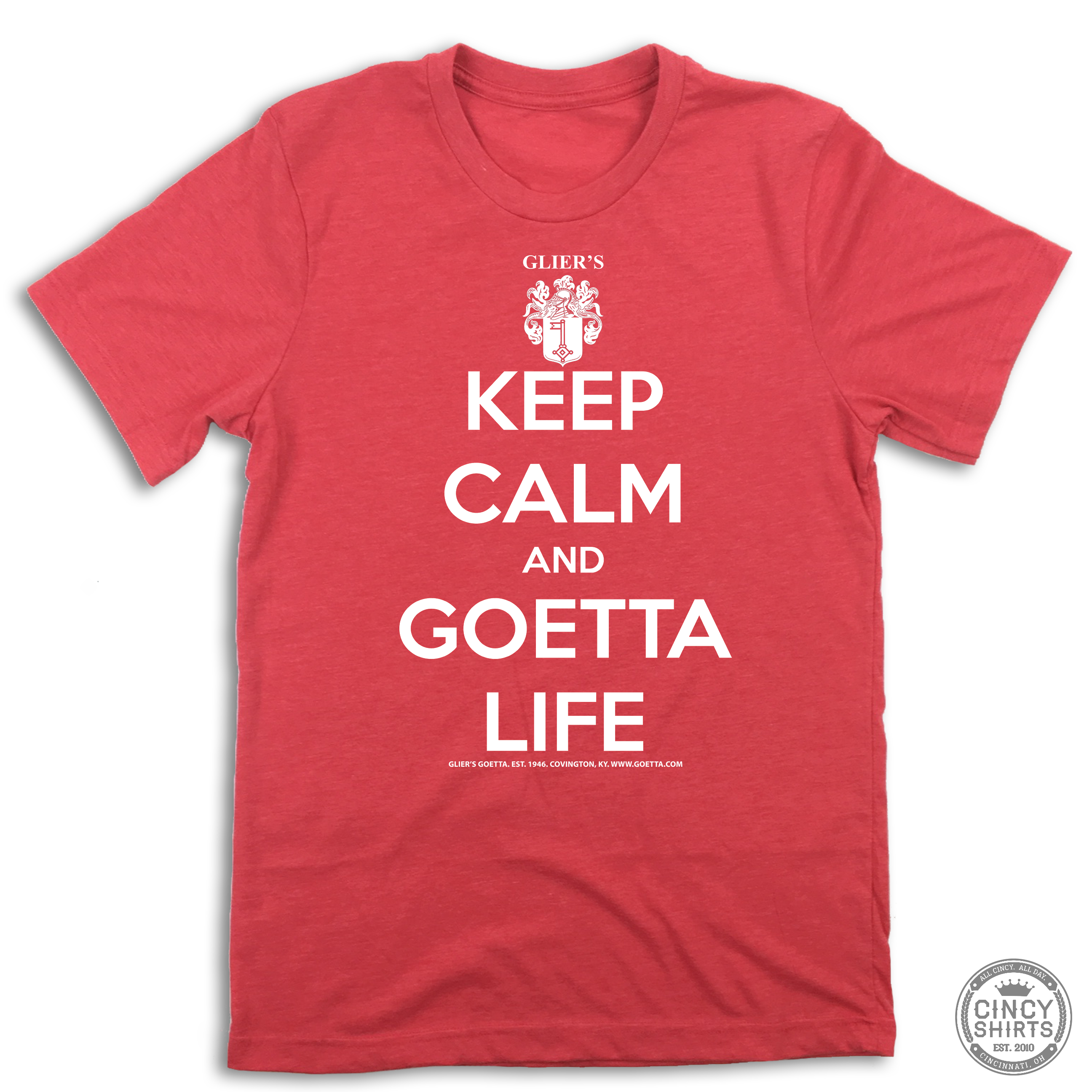 Keep Calm and Goetta Life - ONLINE EXCLUSIVE - Cincy Shirts