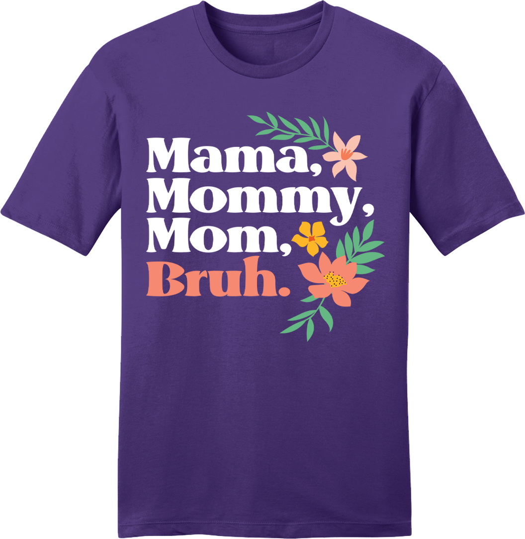 Mom Bruh tee